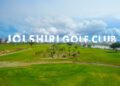 Embark on an epic golfing odyssey at Jolshiri golf club
