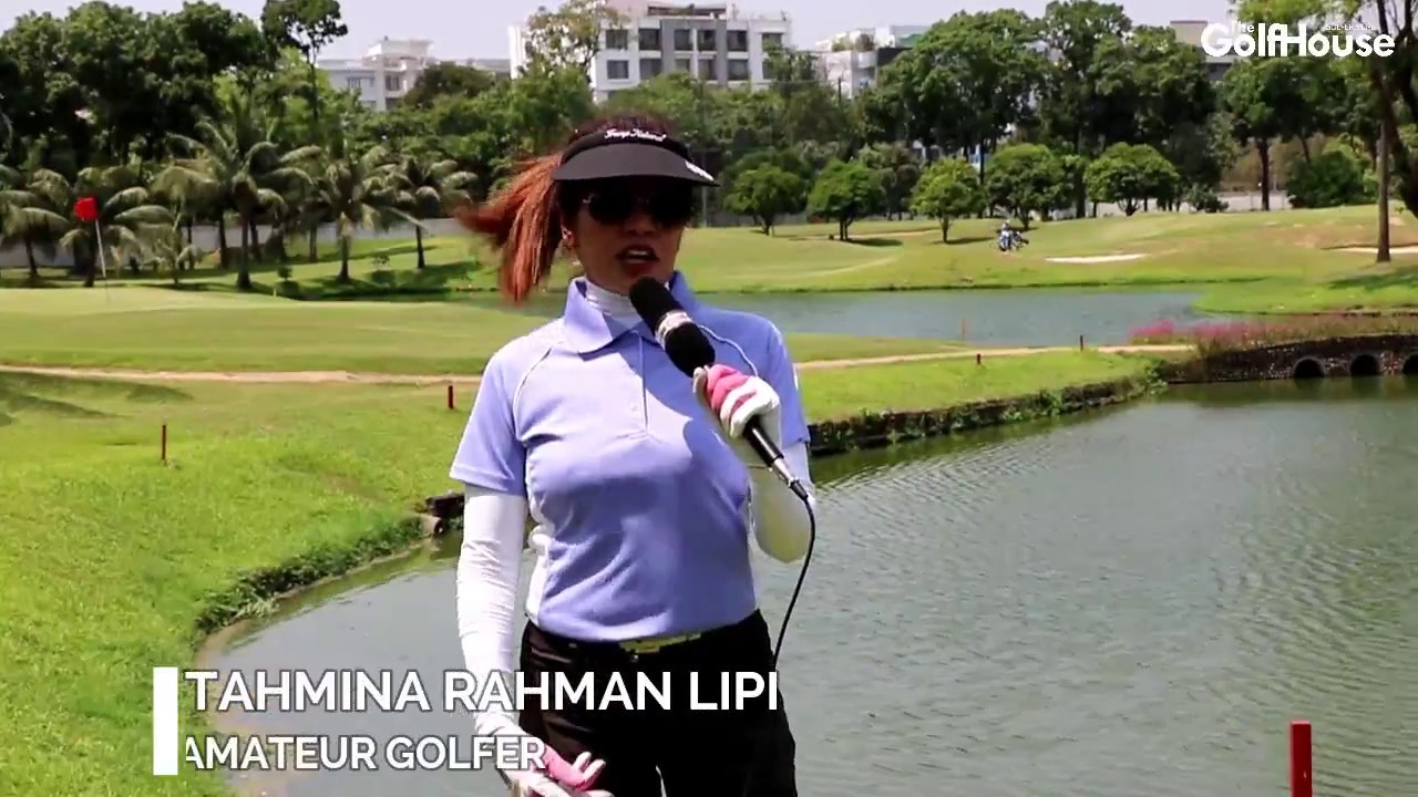 Tahmina Rehman Lipi Shares her thoughts on golf with TheGolfHouse